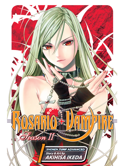 Title details for Rosario+Vampire: Season II, Volume 1 by Akihisa Ikeda - Wait list